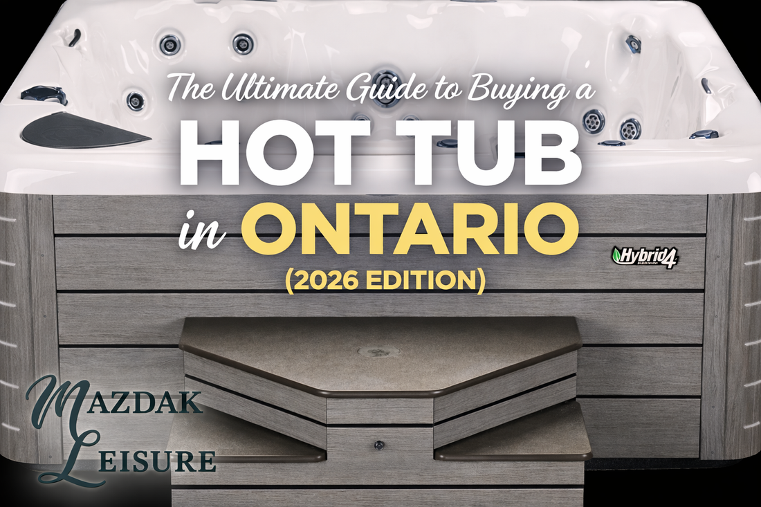 The Ultimate Guide to Buying a Hot Tub in Ontario (2026 Edition)