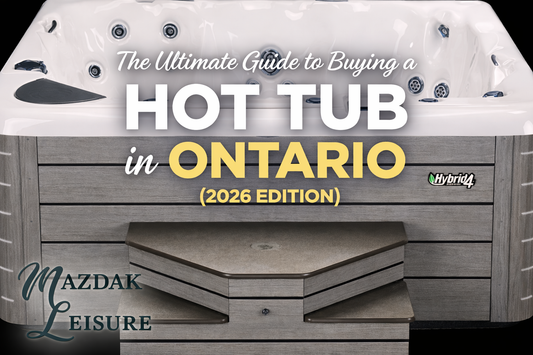 The Ultimate Guide to Buying a Hot Tub in Ontario (2026 Edition)